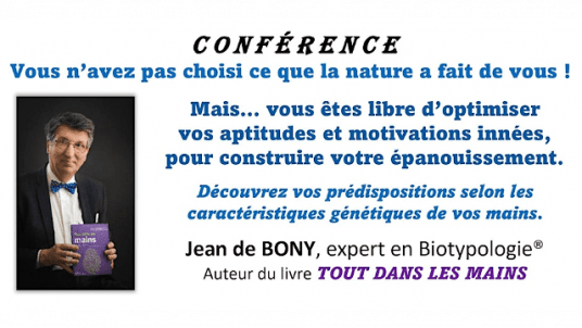 Conférence par Jean de BONY :  Vos aptitudes innées selon les caractéristiques de vos mains